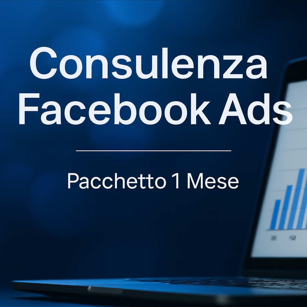 Consulenza Facebook Ads – Pacchetto 1 Mese